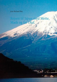 eBook: Rejsen til Japan med Mette, Mads og far Oluf