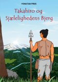 ebook: Takahiro og Sjælelighedens Bjerg