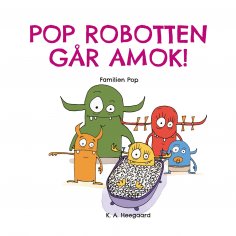 ebook: POP ROBOTTEN GÅR AMOK!