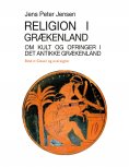 eBook: Religion i Grækenland - Om kult og ofringer i det antikke Grækenland