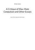 eBook: A Critique of Mau: Mute Compulsion and Other Essays