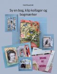 eBook: Sy en bog, klip kollager og bogmærker