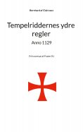 eBook: Tempelriddernes ydre regler anno 1129