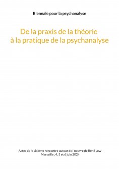 eBook: De la praxis de la théorie à la pratique de la psychanalyse