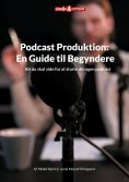 eBook: Podcast Produktion: En Guide til Begyndere