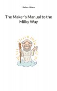 eBook: The Maker's Manual to the Milky Way