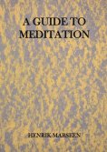 ebook: A Guide To Meditation