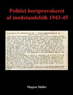 ebook: Politiet bortprovokeret af modstandsfolk 1943-45