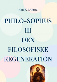 ebook: Philo-sophus III. Den filosofiske regeneration