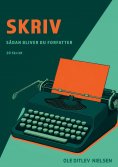 ebook: Skriv - sådan bliver du forfatter