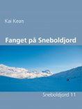 eBook: Fanget på Sneboldjord