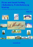 eBook: På tur med Jacob Fortling i København, Frederiksberg og Kastrup