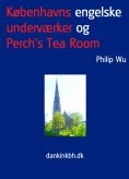 eBook: Københavns engelske underværker og Perch's Tea Room