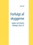 ebook: Forfulgt af skyggerne
