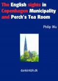 eBook: The English sights in Copenhagen Municipality and Perch's Tea Room