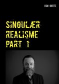 eBook: Singulær realisme part 1