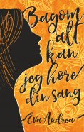 ebook: Bagom alt kan jeg høre din sang