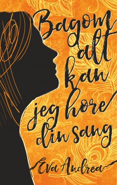 ebook: Bagom alt kan jeg høre din sang