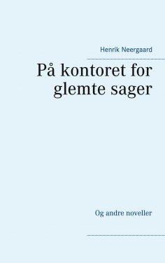 eBook: På kontoret for glemte sager