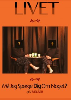 eBook: Livet... Må Jeg Spørge Dig Om Noget?