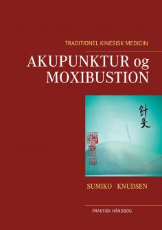 eBook: Akupunktur og Moxibustion