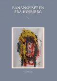 eBook: Bananspiseren fra Højbjerg