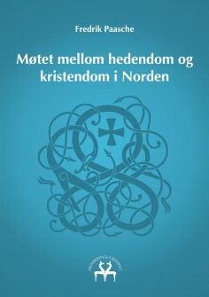 eBook: Møtet mellom hedendom og kristendom i Norden