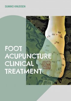 eBook: Foot Acupuncture Clinical Treatment