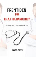 eBook: Fremtiden for kræftbehandling?