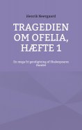 eBook: Tragedien om Ofelia, Hæfte 1