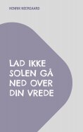 eBook: Lad ikke solen gå ned over din vrede