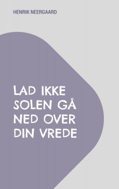eBook: Lad ikke solen gå ned over din vrede