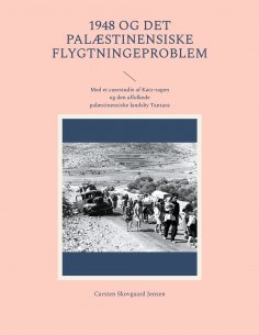 ebook: 1948 og det palæstinensiske flygtningeproblem