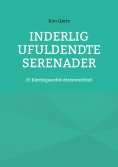 eBook: Inderlig ufuldendte serenader