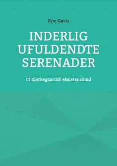 eBook: Inderlig ufuldendte serenader