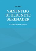 ebook: Væsentlig ufuldendte serenader
