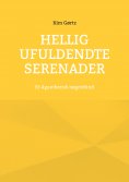 ebook: Hellig Ufuldendte serenader