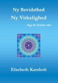 eBook: Ny Bevidsthed, Ny Virkelighed