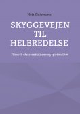 eBook: Skyggevejen til helbredelse