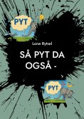 eBook: Så PYT da også -