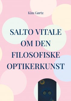 ebook: SALTO VITALE Om den filosofiske optikerkunst