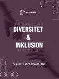 eBook: Sådan arbejder du med diversitet og inklusion i din virksomhed