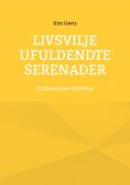 ebook: Livsvilje Ufuldendte serenader