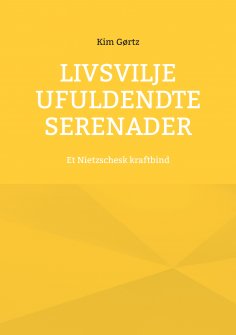 ebook: Livsvilje Ufuldendte serenader