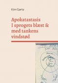 ebook: Apokatastasis. I sprogets blæst & med tankens vindstød