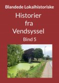 ebook: Historier fra Vendsyssel - Bind 5