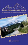 ebook: Berchtesgadener Land - en perle i Bayern midt mellem natur og historie