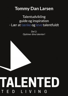 eBook: Talentudvikling guide og inspiration - Lær at tænke og leve talentfuldt