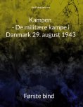 eBook: Kampen - De militære kampe i Danmark 29. august 1943