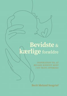 eBook: Bevidste og kærlige forældre